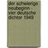 Der schwierige Neubeginn - vier deutsche Dichter 1949