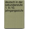 Deutsch in der Sekundarstufe 1. 9./10. Jahrgangsstufe door Otto Mayr