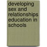 Developing Sex And Relationships Education In Schools by G. Frances
