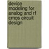 Device Modeling For Analog And Rf Cmos Circuit Design