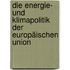 Die Energie- und Klimapolitik der Europäischen Union