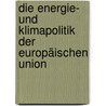 Die Energie- und Klimapolitik der Europäischen Union door Oliver Geden