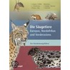 Die Säugetiere Europas, Nordafrikas Und Vorderasiens by Stéphane Aulagnier
