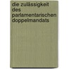 Die Zulässigkeit des parlamentarischen Doppelmandats door Reinhard Wagner