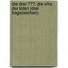 Die drei ???. Die Villa der Toten (drei Fragezeichen) door Andre Marx