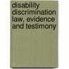 Disability Discrimination Law, Evidence and Testimony door John Parry