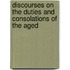Discourses on the Duties and Consolations of the Aged