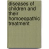 Diseases Of Children And Their Homoeopathic Treatment by Hartmann Franz Hartmann