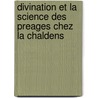 Divination Et La Science Des Preages Chez La Chaldens door Fran ois Lenormant