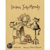Doctora Judy Moody/Judy Moody, M.d., the Doctor Is in door Megan McDonald