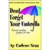 Don't Forget Your Umbrella Don't Forget Your Umbrella door Carlene Ness