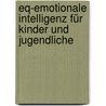 Eq-emotionale Intelligenz Für Kinder Und Jugendliche door Linda Lantieri