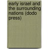 Early Israel and the Surrounding Nations (Dodo Press) door Rev.A.H. Sayce