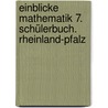 Einblicke Mathematik 7. Schülerbuch. Rheinland-Pfalz by Unknown