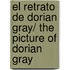 El retrato de Dorian Gray/ The Picture of Dorian Gray