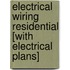Electrical Wiring Residential [With Electrical Plans]