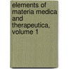 Elements of Materia Medica and Therapeutica, Volume 1 door Johathan Pereira