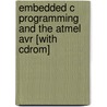 Embedded C Programming And The Atmel Avr [with Cdrom] door Sarah Cox