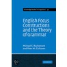 English Focus Constructions and the Theory of Grammar by Peter W. Culicover