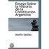 Ensayo Sobre La Historia De La Constitucion Argentina