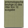 Entomologische Beytrge Zu Des Ritter Linn 12. Ausgabe door Johann August Goeze