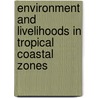 Environment and Livelihoods in Tropical Coastal Zones door To P. Tuong