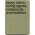 Epoxy Resins, Curing Agents, Compounds, And Modifiers