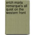 Erich Maria Remarque's All Quiet On The Western Front