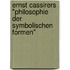 Ernst Cassirers "Philosophie der symbolischen Formen"