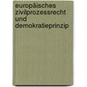 Europäisches Zivilprozessrecht und Demokratieprinzip by Michael Weber