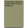 Everybody's Guide to Small Claims Court in California door Emily Doskow