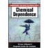 Everything You Need To Know About Chemical Dependence