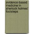 Evidence-Based Medicine in Sherlock Holmes' Footsteps