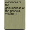 Evidences of the Genuineness of the Gospels, Volume 1 by Andrews Norton