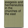 Exegesis and Hermeneutics in the Churches of the East door Vahan S. Hovhanessian