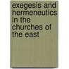 Exegesis and Hermeneutics in the Churches of the East door Vahan S. Hovhanessian