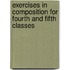 Exercises In Composition For Fourth And Fifth Classes