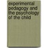 Experimental Pedagogy And The Psychology Of The Child