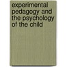 Experimental Pedagogy And The Psychology Of The Child door Douard Claparde