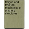 Fatigue And Fracture Mechanics Of Offshore Structures by L.S. Etube