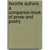 Favorite Authors a Companion-Book of Prose and Poetry door Onbekend