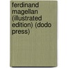 Ferdinand Magellan (Illustrated Edition) (Dodo Press) door Frederick Albion Ober