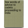 Few Words of Advice to Cadets ... Proceeding to India door Henry Kerr