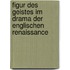 Figur Des Geistes Im Drama Der Englischen Renaissance