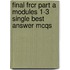 Final Frcr Part A Modules 1-3 Single Best Answer Mcqs
