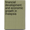 Financial Development And Economic Growth In Malaysia door James B. Ang