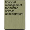 Financial Management For Human Service Administrators door Lawrence L. Martin