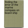 Finding The Error Of The Marine Compass On Board Ship door Benjamin Franklin Greene