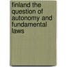 Finland The Question Of Autonomy And Fundamental Laws by N.D. Sergeevsky