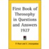 First Book Of Theosophy In Questions And Answers 1927